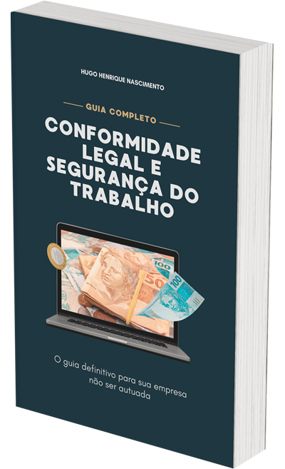 Ebook | GUIA COMPLETO DE CONFORMIDADE LEGAL E SEGURANÇA DO TRABALHO